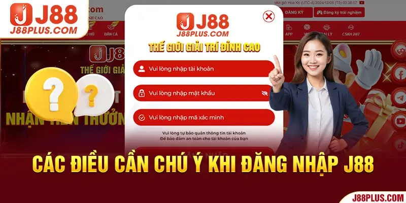 Các điều cần chú ý khi đăng nhập J88 