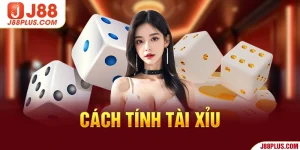 Cách tính tài xỉu