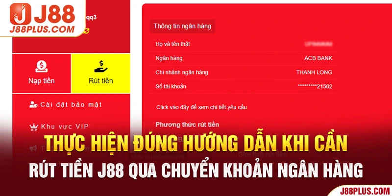 Thực hiện đúng hướng dẫn khi cần rút tiền J88 qua chuyển khoản ngân hàng 